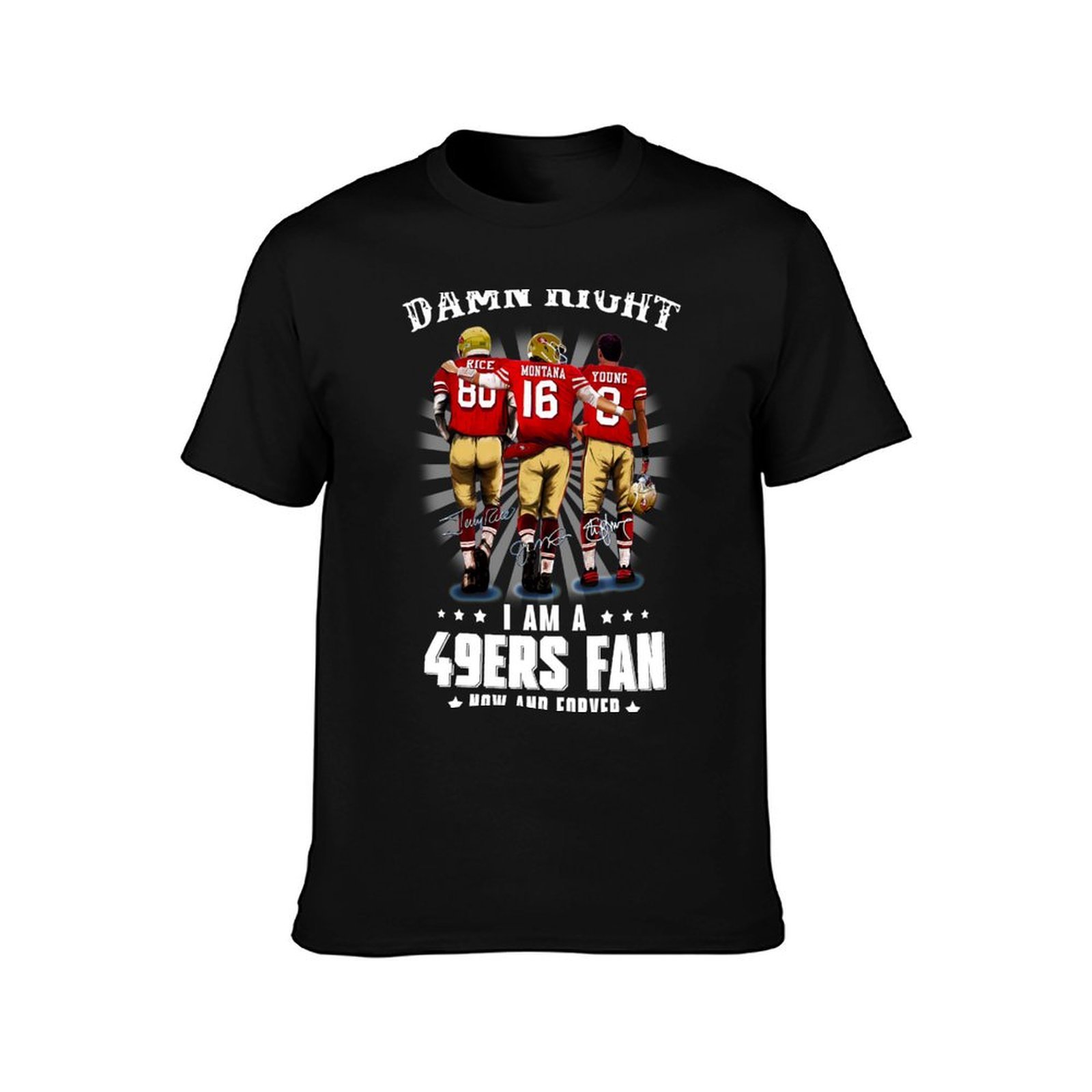 Damn-right-I-am-a-49ers-Fan-No - Street Fashion Now のレビューと価格
