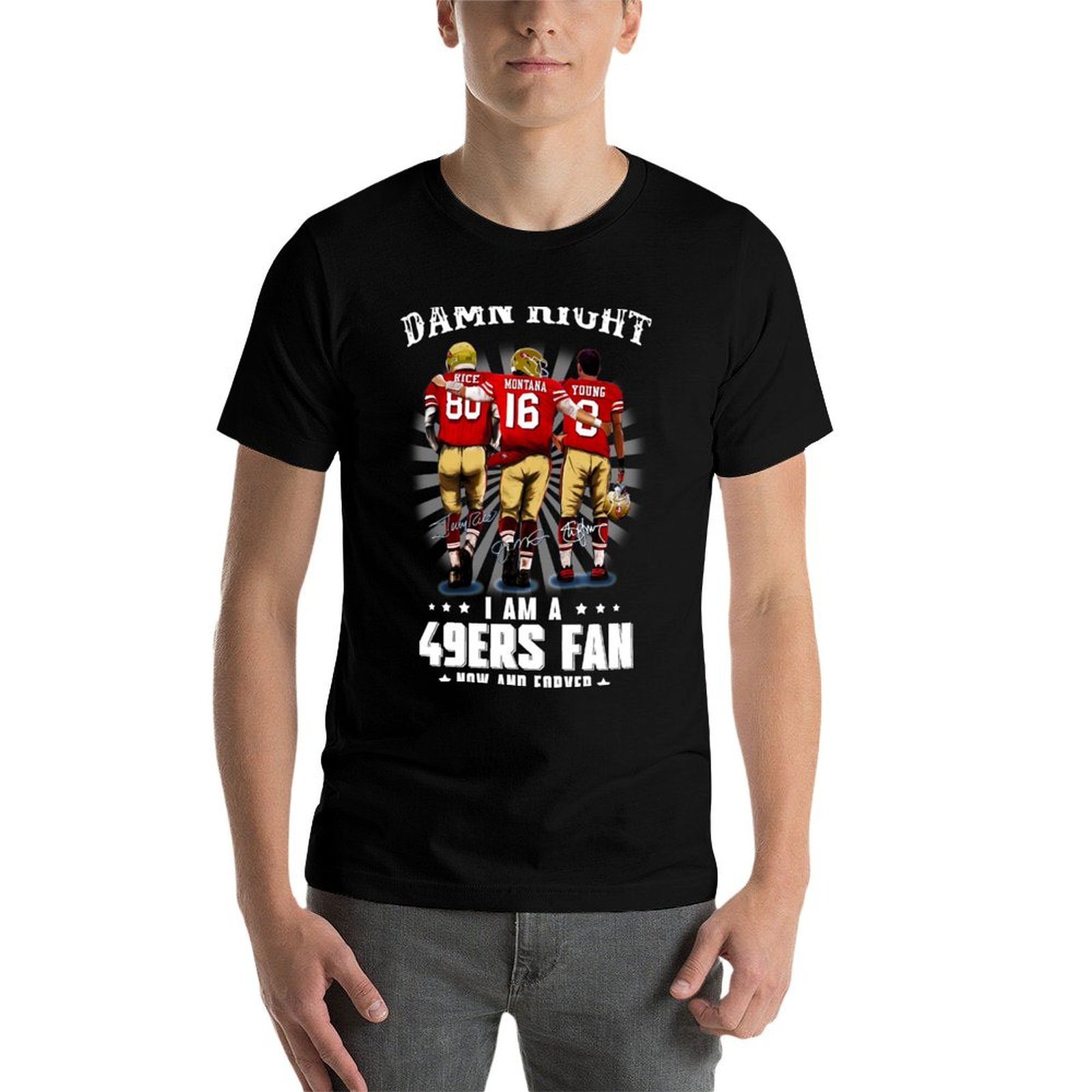 Damn-right-I-am-a-49ers-Fan-No - Street Fashion Now のレビューと価格